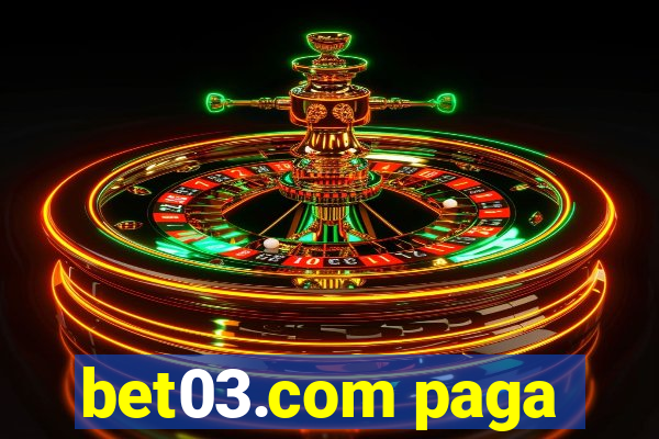 bet03.com paga